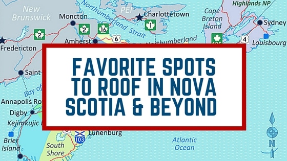Favorite spots to roof in nova scotia